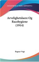 Arvelighetslaere Og Racehygiene (1914)