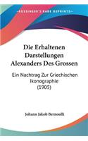 Erhaltenen Darstellungen Alexanders Des Grossen