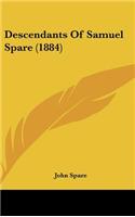 Descendants of Samuel Spare (1884)