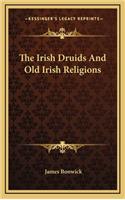 Irish Druids And Old Irish Religions