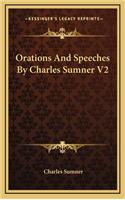 Orations and Speeches by Charles Sumner V2
