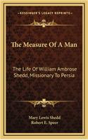 The Measure of a Man: The Life of William Ambrose Shedd, Missionary to Persia