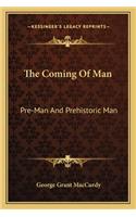 The Coming Of Man