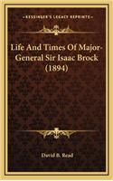 Life and Times of Major-General Sir Isaac Brock (1894)