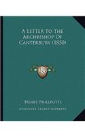 A Letter To The Archbishop Of Canterbury (1850): (English)
