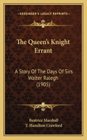 The Queen's Knight Errant