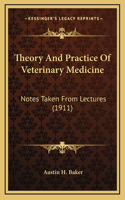 Theory and Practice of Veterinary Medicine