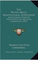 The Truth about Agricultural Depression