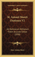 M. Antonii Mureti Orationes V2