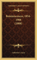 Reminiscences, 1854-1908 (1908)