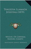 Tragedia Llamada Josefina (1870)