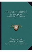 Theocriti, Bionis, Et Moschi
