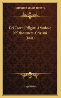 Dei Conviti Effigiati A Simbolo Ne' Monumenti Cristiani (1844)