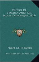 Defense De L'Enseignement Des Ecoles Catholiques (1835)