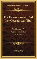 Die Hexenprozesse Und Ihre Gegener Aus Tirol