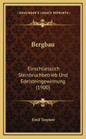 Bergbau