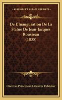 De L'Inauguration De La Statue De Jean-Jacques Rousseau (1835)