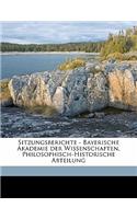 Sitzungsberichte - Bayerische Akademie Der Wissenschaften, Philosophisch-Historische Abteilung