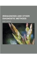 Iridiagnosis and Other Diagnostic Methods