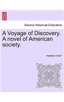 Voyage of Discovery. a Novel of American Society.