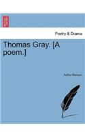Thomas Gray. [a Poem.]: (English)