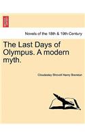 Last Days of Olympus. a Modern Myth.