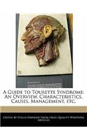 A Guide to Tourette Syndrome: An Overview, Characteristics, Causes, Management, Etc.