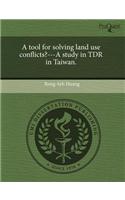 A Tool for Solving Land Use Conflicts?---A Study in Tdr in Taiwan
