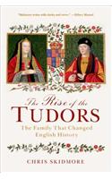 The Rise of the Tudors: The Family That Changed English History