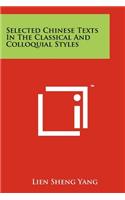 Selected Chinese Texts In The Classical And Colloquial Styles