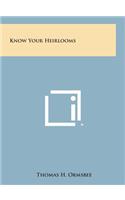 Know Your Heirlooms