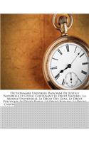 Dictionnaire Universel Raisonné De Justice Naturelle Et Civile