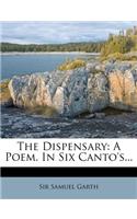 The Dispensary: A Poem. in Six Canto's...