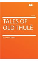 Tales of Old Thulï¿½