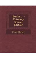 Burke... - Primary Source Edition: (English)