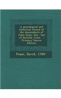 A Genealogical and Historical Record of the Descendants of John Pease, Sen., Last of Enfield, Conn.
