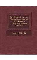 Settlement in the West: Sketches of Rochester
