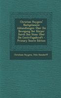 Christian Huygens' Nachgelassene Abhandlungen