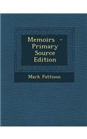 Memoirs - Primary Source Edition