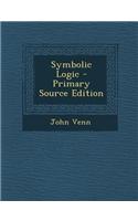 Symbolic Logic - Primary Source Edition