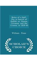 Notes of a Half-Pay in Search of Health: Or, Russia, Circassia, and the Crimea, in 1839-40 - Scholar's Choice Edition