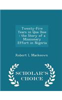 Twenty-Five Years in Qua Iboe: The Story of a Missionary Effort in Nigeria - Scholar's Choice Edition