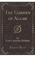 The Garden of Allah, Vol. 2 (Classic Reprint)