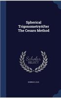 Spherical TrigonometryAfter The Cesaro Method