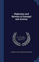 Highways and Byways in Donegal and Antrim;