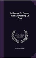 Influence of Peanut Meal on Quality of Pork