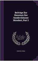 Beiträge Zur Kenntnis Der Sondershäuser Mundart, Part 1