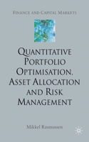 Quantitative Portfolio Optimisation, Asset Allocation and Risk Management