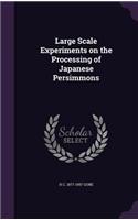 Large Scale Experiments on the Processing of Japanese Persimmons