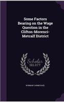 Some Factors Bearing on the Wage Question in the Clifton-Morenci-Metcalf District